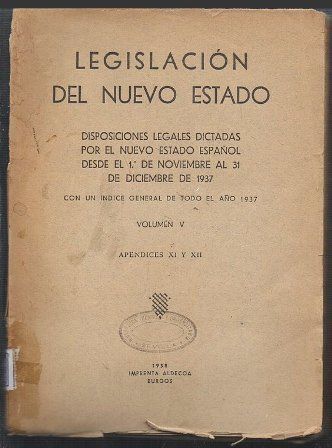 LEGISLACION DEL NUEVO ESTADO VOLUMEN V APENDICES XI Y XII
