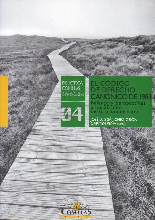 EL CODIGO DE DERECHO CANONICO DE 1983-BALANCE Y PERSPECTIVAS A LOS 30 AÑOS DE SU PROMULGACION