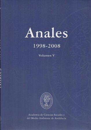 ANALES 1998-2008 VOLUMEN V. ACADEMIA DE CIENCIAS SOCIALES Y DEL MEDIO AMBIENTE DE ANDALUCIA