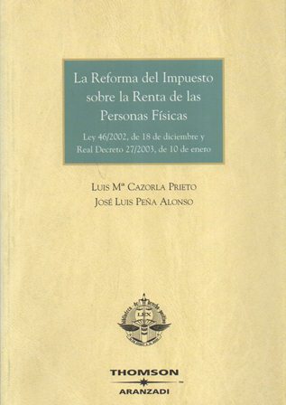 LA REFORMA EL IMPUESTO SOBRE LA RENTA DE LAS PERSONAS FISICAS 46/2002
