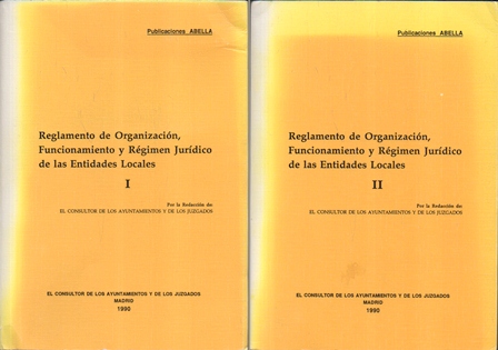 REGLAMENTO DE ORGANIZACIÓN, FUNCIONAMIENTO Y REGIMEN JURIDICO DE LAS ENTIDADES LOCALES 2 TOMOS