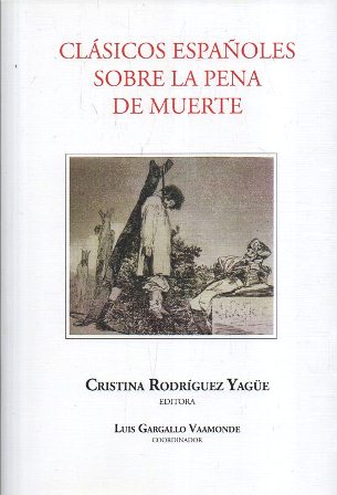 CLASICOS ESPAÑOLES SOBRE LA PENA DE MUERTE