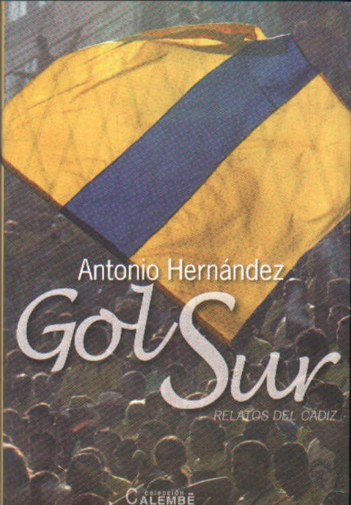 GOL SUR. RELATOS DEL CÁDIZ