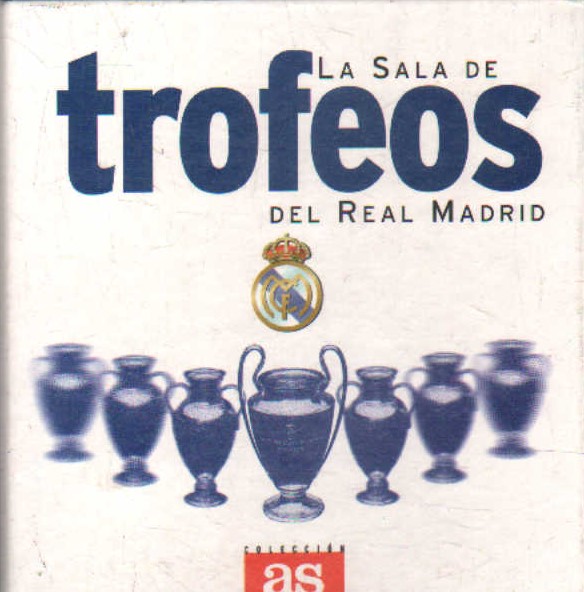 LA SALA DE TROFEOS DEL REAL MADRID