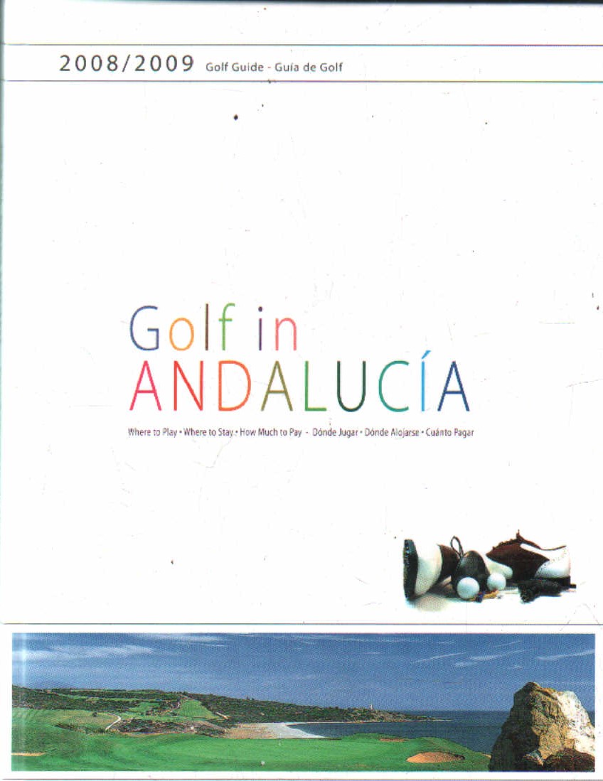 GOLF IN ANDALUCIA. GOLF GUIDE 2008-2009