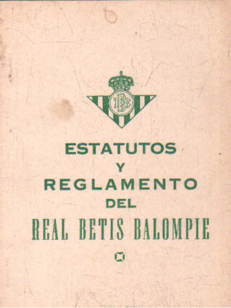 ESTATUTOS Y REGLAMENTOS DEL REAL BETIS BALOMPIE