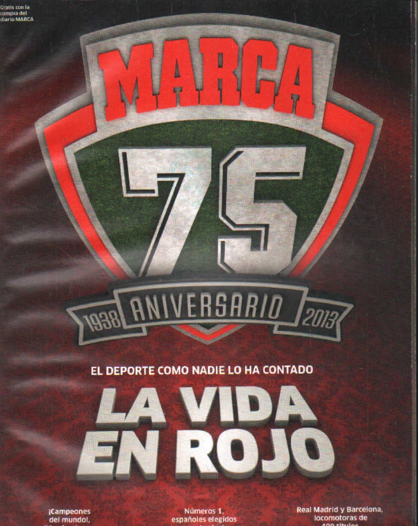 MARCA, 75 ANIVERSARIO. EL DEPORTE COMO NADIE LO HA CONTADO, LA VIDA EN ROJO