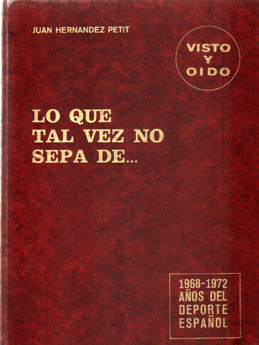 LO QUE TAL VEZ NO SEPA DE… AÑOS DEL DEPORTE ESPAÑOL 1968-1972