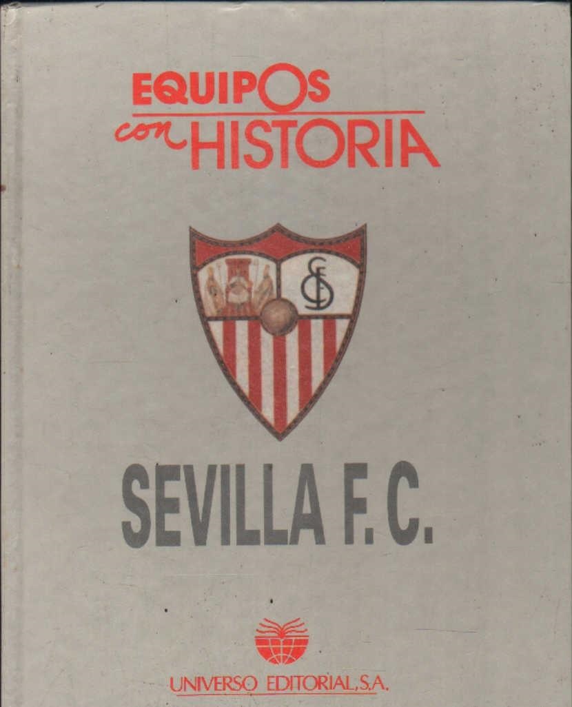 EQUIPOS CON HISTORIA: SEVILLA, F.C.