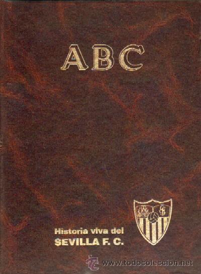 HISTORIA VIVA DEL SEVILLA F.C. 1905-1992