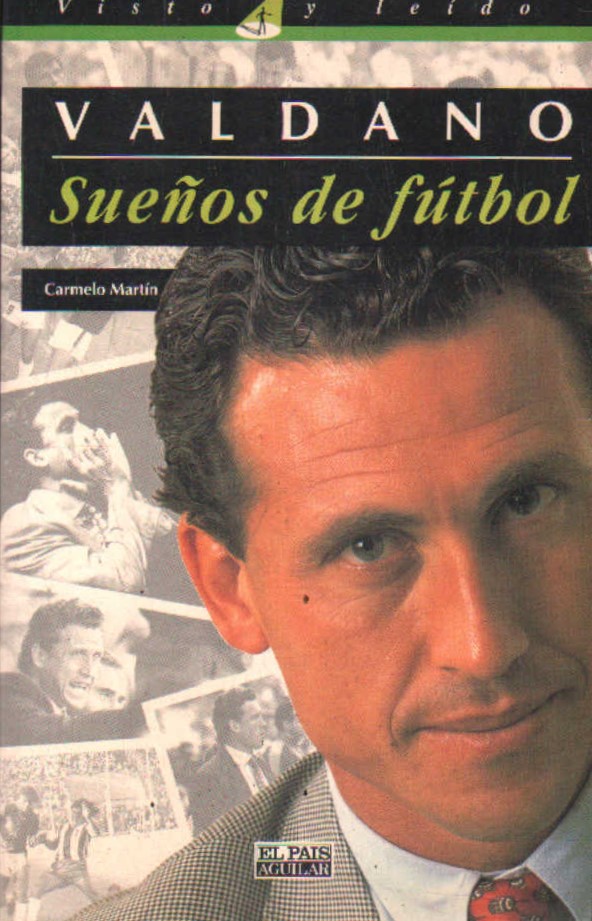 VALDANO. SUEÑOS DE FUTBOL