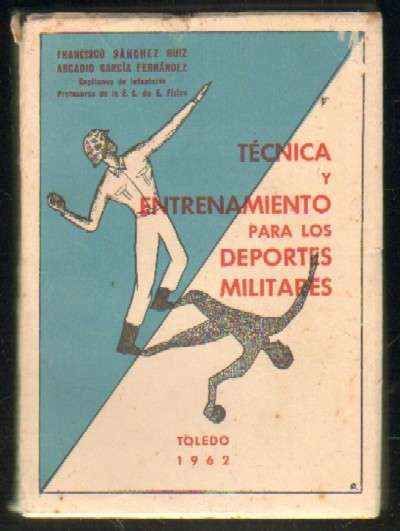 TECNICA Y ENTRENAMIENTO PARA LOS DEPORTES MILITARES
