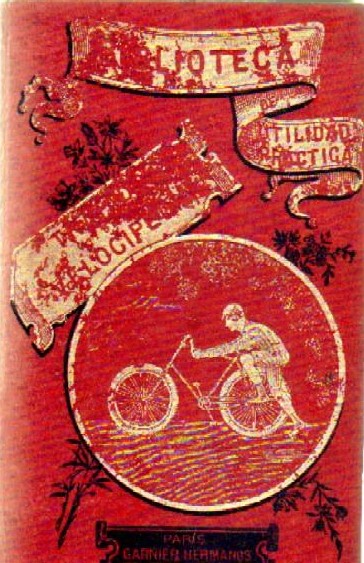 ¡TODOS CICLISTAS! TRATADO TEORICO Y PRACTICO DE VELOCIPEDIA