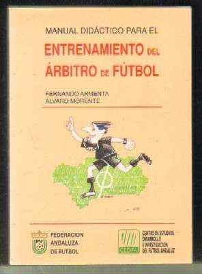 MANUAL DIDÁCTICO PARA EL ENTRENAMIENTO DEL ÁRBITRO DE FÚTBOL
