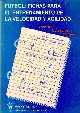 FUTBOL: FICHAS PARA EL ENTRENAMIENTO DE LA VELOCIDAD Y AGILIDAD.