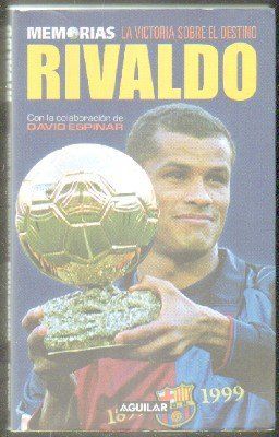 MEMORIAS. LA VICTORIA SOBRE EL DESTINO. RIVALDO