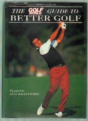 THE GOLF WORLD GUIDE  TO BETTER GOLF.