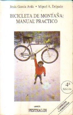 BICICLETA DE MONTAÑA. MANUAL PRACTICO.
