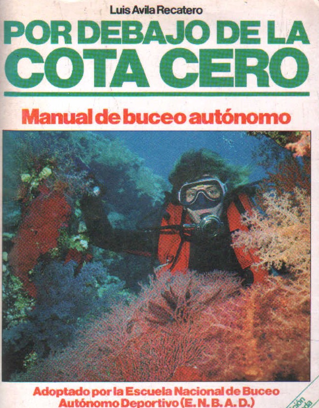 POR DEBAJO DE LA COTA CERO. MANUAL DE BUCEO AUTÓNOMO