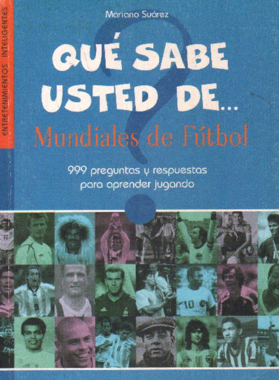 QUÉ SABE USTED DE… MUNDIALES DE FUTBOL