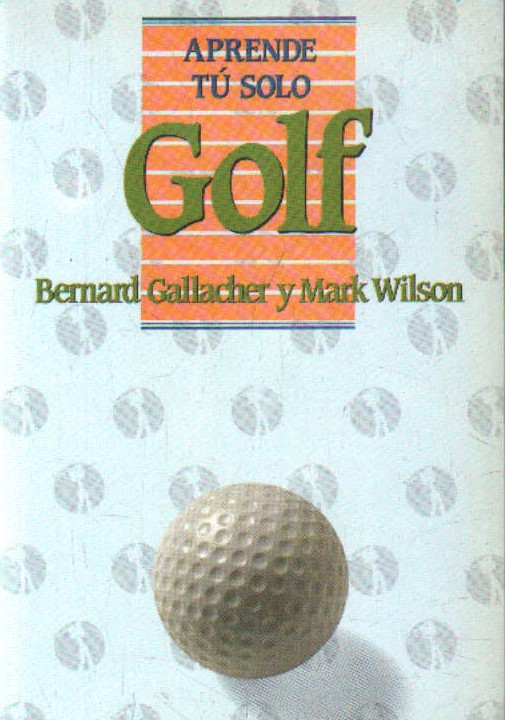APRENDE TÚ SOLO GOLF