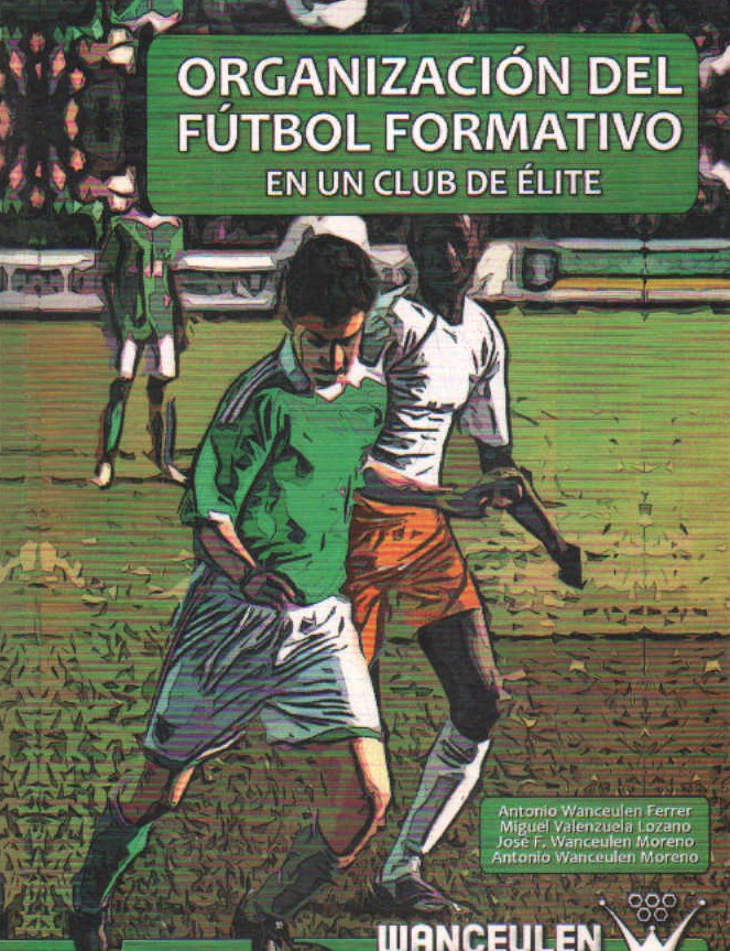 ORGANIZACIÓN DEL FUTBOL FORMATIVO EN UN CLUB DE ÉLITE