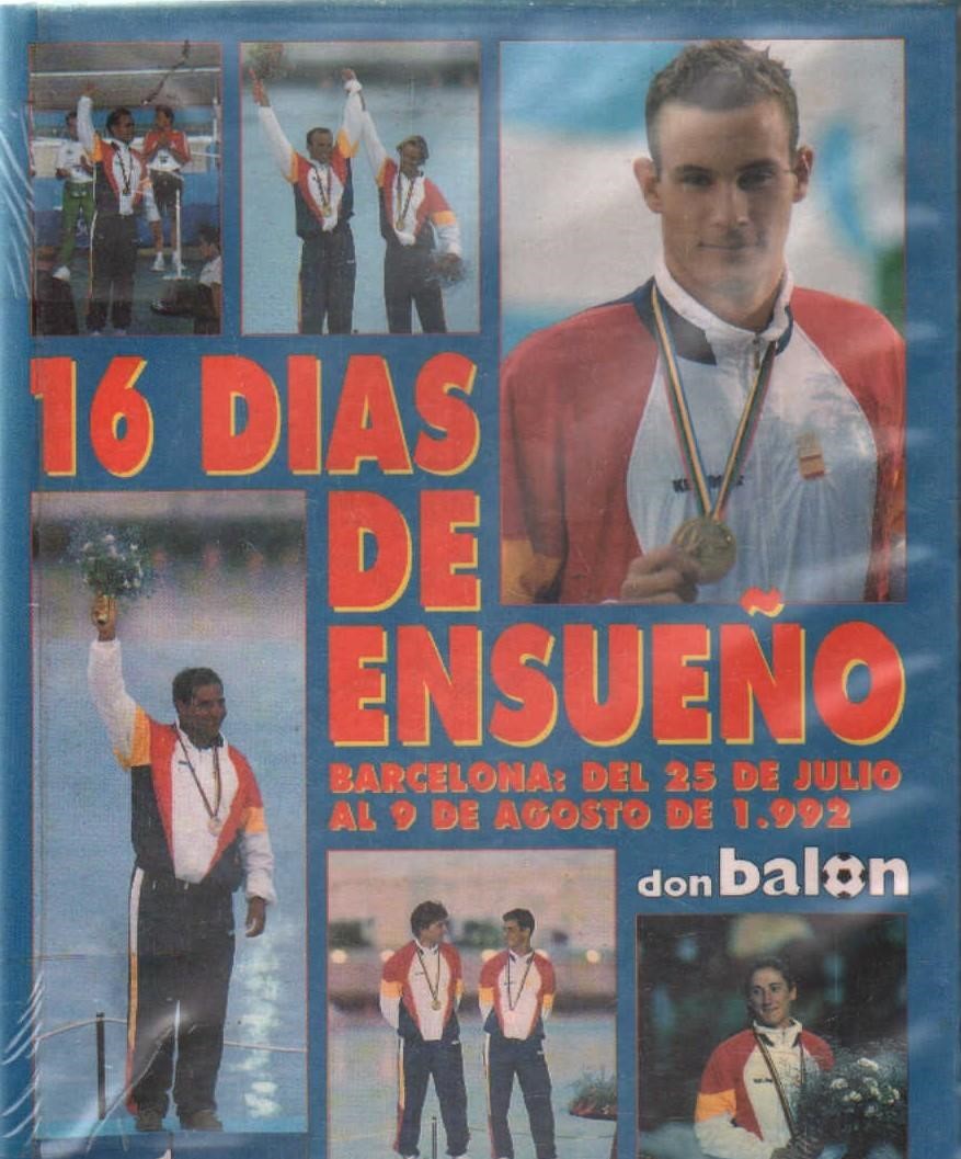 16 DIAS DE ENSUEÑO. BARCELONA DEL 25 DE JULIO AL 9 DE AGOSTO DE 1992