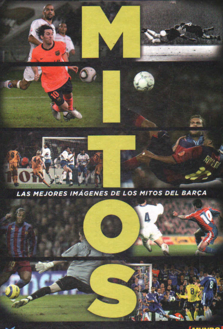 MITOS. LAS MEJORES IMÁGENES DE LOS MITOS DEL BARÇA