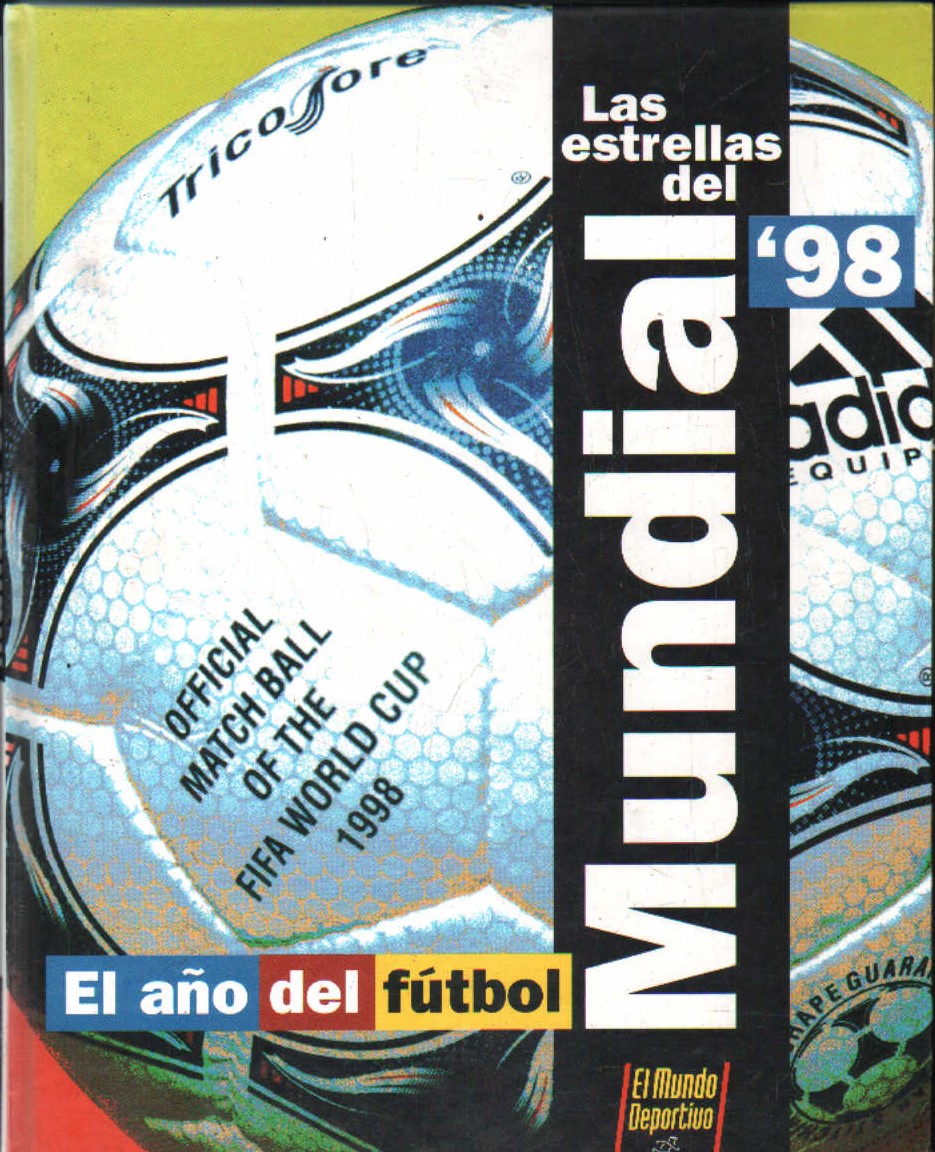 LAS ESTRELLAS DEL MUNDIAL '98. EL AÑO DEL FÚTBOL
