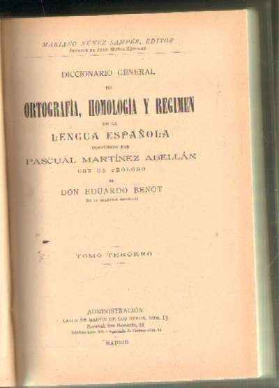 DICCIONARIO GENERAL DE ORTOGRAFIA, HOMOLOGIA Y REGIMEN DE LA LENGUA ESPAÑOLA TOMO III
