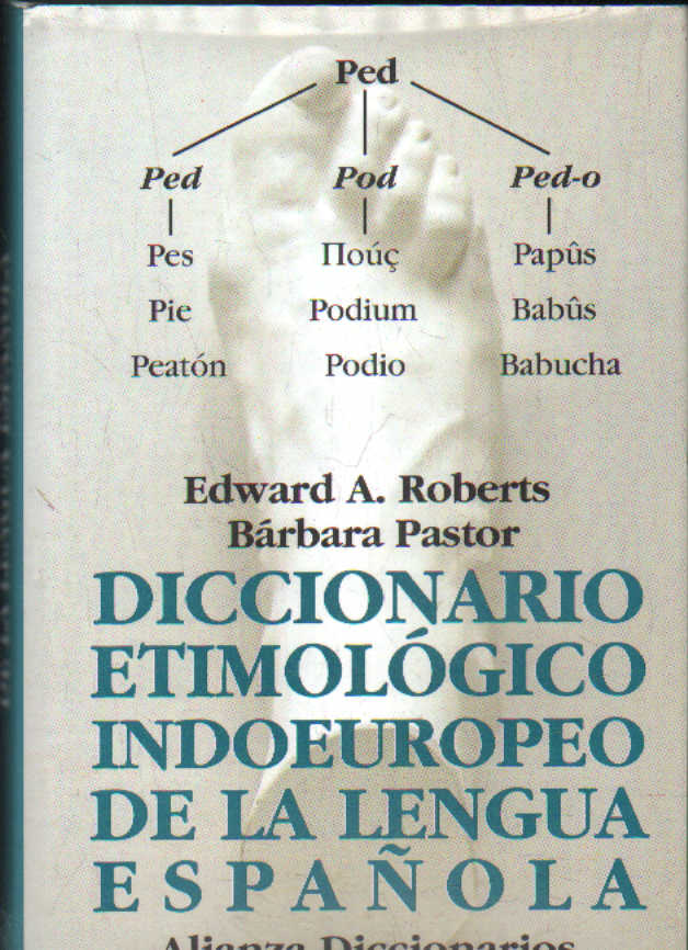 DICCIONARIO ETIMOLÓGICO INDUEUROPEO DE LA LENGUA ESPAÑOLA