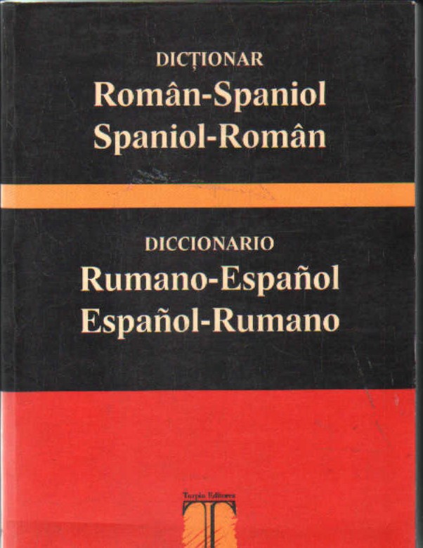 DICCIONARIO RUMANO-ESPAÑOL / ESPAÑOL-RUMANO