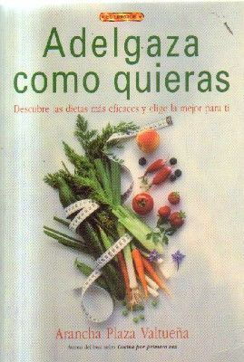 ADELGAZAR COMO QUIERAS.