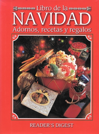 LIBRO DE LA NAVIDAD ADORNOS, RECETAS Y REGALOS - READER'S DIGEST