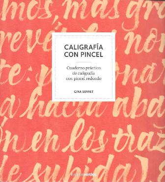 CALIGRAFIA CON PINCEL - CUADERNO PRACTICO DE CALIGRAFIA CON PINCEL REDONDO