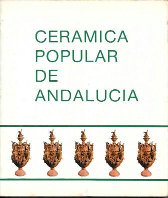 CERAMICA POPULAR DE ANDALUCIA