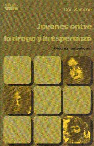 JOVENES ENTRE LA DROGA Y LA ESPERANZA (HECHOS AUTENTICOS)