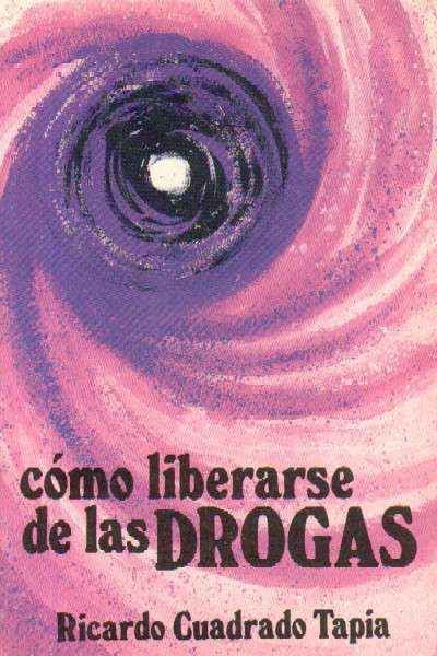 COMO LIBERARSE DE LAS DROGAS