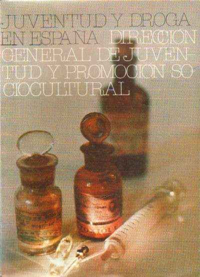 JUVENTUD Y DROGA EN ESPAÑA
