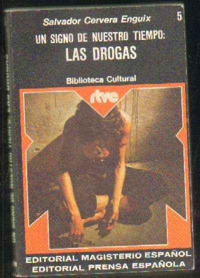 UN SIGNO DE NUESTRO TIEMPO: LAS DROGAS