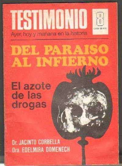 REVISTA TESTIMONIO Nº8. DEL PARAISO AL INFIERNO. EL AZOTE DE LAS DROGAS