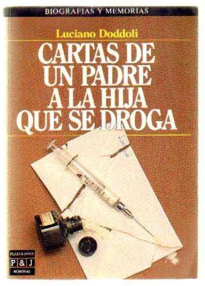 CARTAS DE UN PADRE A LA HIJA QUE SE DROGA