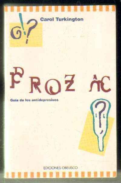 PROZAC. GUÍA DE LOS ANTIDEPRESIVOS