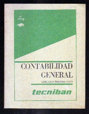 CONTABILIDAD GENERAL. EJERCICIOS. SEGUNDA PARTE.