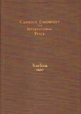 CARNEGIE ENDOWMENT FOR INTERNATIONAL PEACE. YEARBOOK 1920