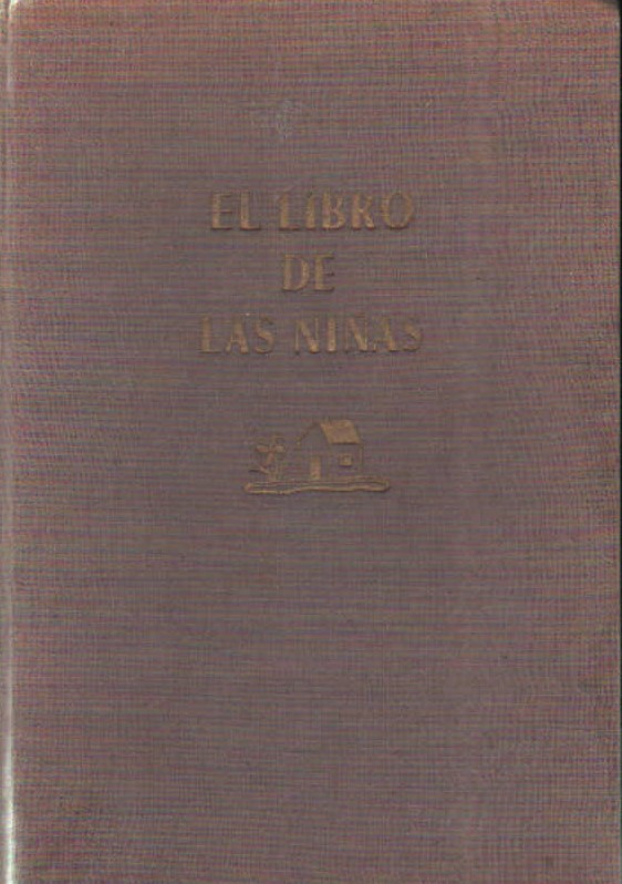 EL LIBRO DE LAS NIÑAS. GUIA PARA MUJERCITAS DE 8 A 18 AÑOS