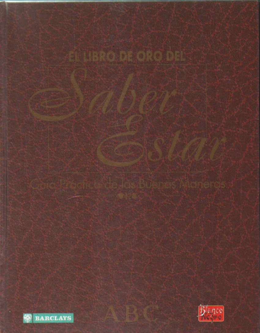 EL LIBRO DE ORO DEL SABER ESTAR. GUIA PRÁCTICA DE LAS BUENAS MANERAS