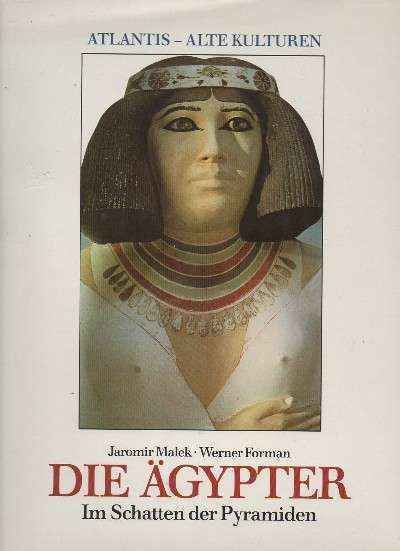 DIE ÄGYPTER. IM SCHATTEN DER PYRAMIDEN.