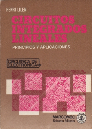 CIRCUITOS INTEGRADOS LINEALES. PRINCIPIOS Y APLICACIONES.