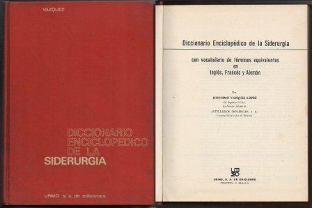 DICCIONARIO ENCICLOPEDICO DE LA SIDERURGIA